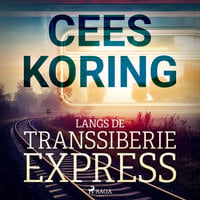 Langs de Transsiberië Express - Cees Koring