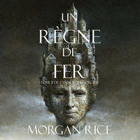 Un règne de fer (L’anneau Du Sorcier, tome 11) - Morgan Rice