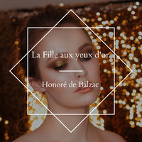 La Fille aux yeux d'or - Honoré de Balzac
