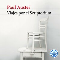 Viajes por el Scriptorium - Paul Auster