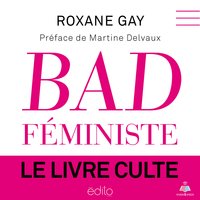 Bad féministe - Roxane Gay