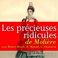 Les Précieuses ridicules - Molière