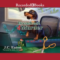 Broadcast 4 Murder - J.C. Eaton