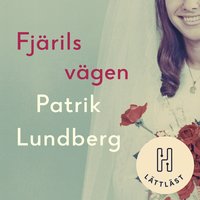 Fjärilsvägen (lättläst) - Patrik Lundberg