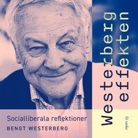 Westerbergeffekten : Socialliberala reflektioner - Bengt Westerberg