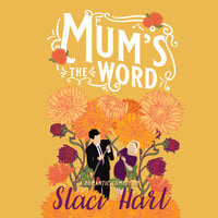 Mum's the Word - Staci Hart