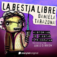"La bestia libre" de Daniela Tarazona - Jorge Carrión, Daniela Tarazona