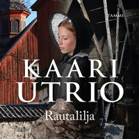 Rautalilja - Kaari Utrio