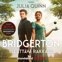 Bridgerton: Yllättävä rakkaus - Julia Quinn