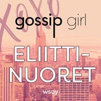Gossip Girl - Eliittinuoret - Cecily von Ziegesar
