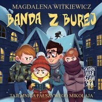 Banda z Burej. Tajemnica fałszywego mikołaja - Magdalena Witkiewicz