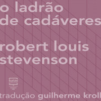 O ladrão de cadáveres - Robert Louis Stevenson