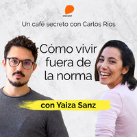 Cómo vivir fuera de la norma - Carlos Ríos