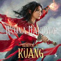 Wojna makowa - Rebecca Kuang