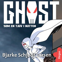 GHOST: Som en tjuv i natten - Bjarke Schjødt Larsen