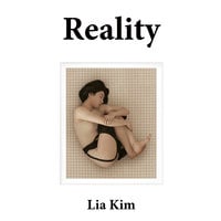 Reality No Reality - 리아 킴 Lia Kim