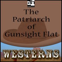 The Patriarch of Gunsight Flat - Wayne D. Overholser