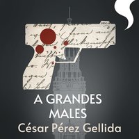 A grandes males - César Pérez Gellida