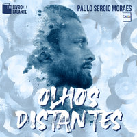 Olhos distantes (Integral) - Paulo Sergio Moraes