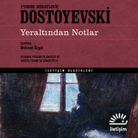 Yeraltından Notlar - Fyodor Dostoyevski