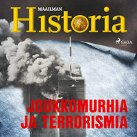 Joukkomurhia ja terrorismia - Maailman Historia