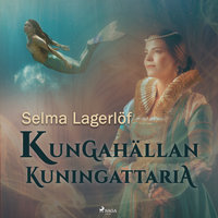 Kungahällan kuningattaria - Selma Lagerlöf