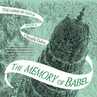 The Memory of Babel - Christelle Dabos