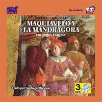 Maquiavelo Y La Mandragora - Somerset Maugham