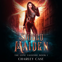 Shield Maiden - Michael Anderle, Martha Carr, Charley Case