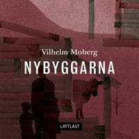 Nybyggarna / Lättläst - Vilhelm Moberg
