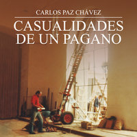 Casualidades de un pagano - Carlos Paz Chávez