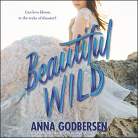 Beautiful Wild - Anna Godbersen
