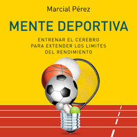 Mente deportiva - Marcial Pérez