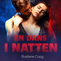 En dans i natten - erotisk novell - Shailene Craig