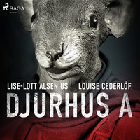 Djurhus A - Louise Cederlöf, Lise-Lott Alsenius