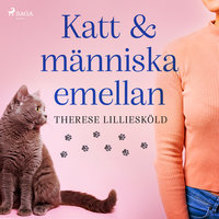 Katt och människa emellan - Therese Lilliesköld
