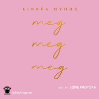 Meg, meg, meg - Linnea Myhre