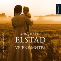 Veiene møtes - Anne Karin Elstad