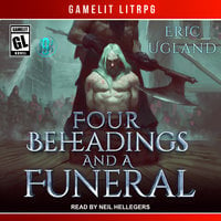Four Beheadings and a Funeral - Eric Ugland