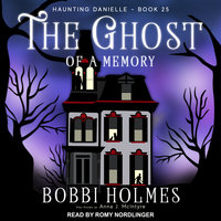 The Ghost of a Memory - Bobbi Holmes, Anna J. McIntyre