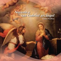 Novena a san Gabriel arcángel - Equipo Paulinas