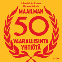Maailman 50 vaarallisinta yhtiötä - Hannu Sokala, Juha-Pekka Raeste