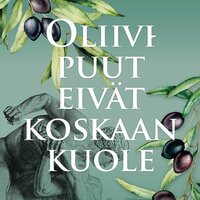 Oliivipuut eivät koskaan kuole: Ateena - Petter Kukkonen