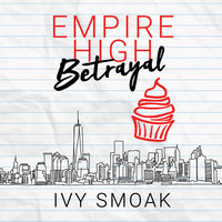 Empire High Betrayal - Ivy Smoak