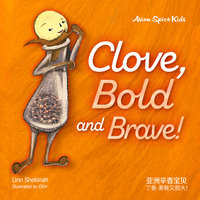 Clove, Bold and Brave! 丁香-勇敢又胆大！ - Linn Shekinah