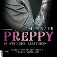 Preppy - Er wird dich zerstören - King-Reihe, Band 6 - T.M. Frazier