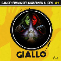 Giallo, Folge 1: Das Geheimnis der gläsernen Augen - Markus Duschek