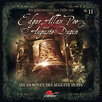 Edgar Allan Poe & Auguste Dupin, Folge 11: Die Dämonen des Auguste Dupin - Markus Duschek