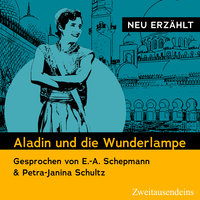Aladin und die Wunderlampe - neu erzählt - Antoine Galland