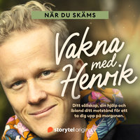 När du skäms - Vakna med Henrik - Henrik Ståhl